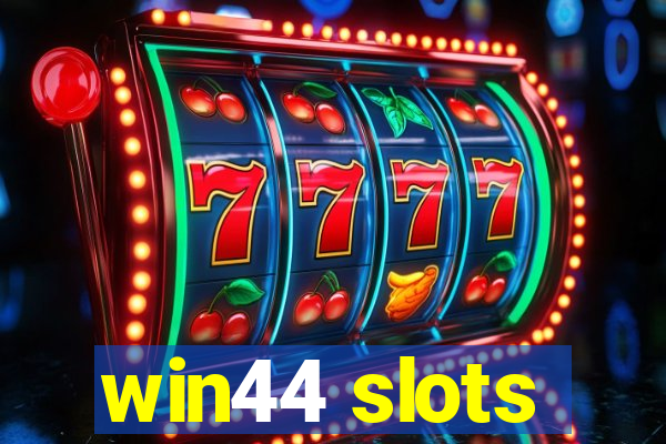 win44 slots